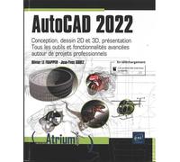 AutoCAD 2022: Conception, dessin 2D et 3D, présentation. Tous les outils et fonctionnalités avancées...