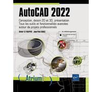 AutoCAD 2022: Conception, dessin 2D et 3D, présentation. Tous les outils et fonctionnalités avancées...