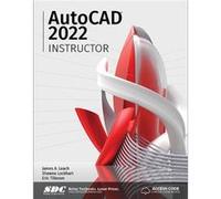 AutoCAD 2022 Instructor by Shawna Lockhart James A. Leach Shawna Lockhart (Auteur)