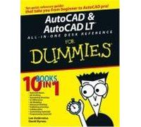 Autocad And Autocad Lt All-In-One Desk Reference For Dummies