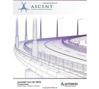 Autocad Civil 3D 2018 Fundamentals - Imperial: Autodesk Authorized Publisher Ascent - Center For Technical Knowledge (Auteur)