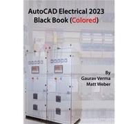 AutoCAD Electrical 2023 Black Book Colored by Matt Weber Matt Weber (Auteur)