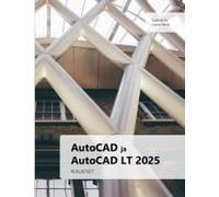 Autocad Ja Autocad Lt 2025 Perusteet