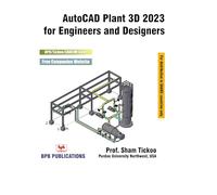 AutoCAD Plant 3D 2023 for Engineers and Designers