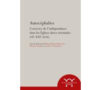 Autocéphalies L'exercice de l'indépendance dans les Églises slaves orientales (IXe-XXIe siècle) - Marie-Hélène Blanchet - Ecole Francaise De Rome - broché - Essai