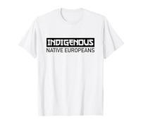 Autochtone d'europe (Déclaration sur Le Patrimoine Patriotique) T-Shirt