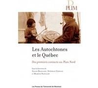 Autochtones et le Québec (Les) Alain Beaulieu (Auteur), Stéphan Gervais (Auteur), Martin Papillon (Auteur)