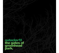 Autoclav 1.1 - The Gates of Greenhead Park