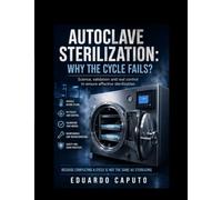 Autoclave sterilization: why the cycle fails?: Expert criteria for guaranteed steam sterilization