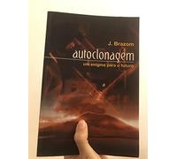 Autoclonagem - um Enigma para o Futuro