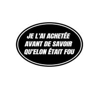 Autocollant anti-Elon pour pare-chocs - I Bought This Before We Knew Elon was Crazy! Autocollant amusant en vinyle pour voiture Tesla Regret Elon Modèle X Y 3 S (Ellipse 15,2 x 10,2 cm)