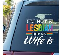 Autocollant arc-en-ciel Lesbian Gay Progress Pride pour voiture I'm Not A Lesbian But My Wife is Car Autocollant de fenêtre en vinyle personnalisé pour ordinateur portable