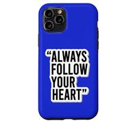 Autocollant de Motivation « Always Follow Your Heart » Coque pour iPhone 11 Pro