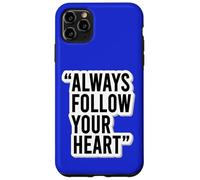 Autocollant de Motivation « Always Follow Your Heart » Coque pour iPhone 11 Pro Max