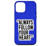 Autocollant de Motivation « Always Follow Your Heart » Coque pour iPhone 12 Mini
