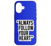 Autocollant de Motivation « Always Follow Your Heart » Coque pour iPhone 16