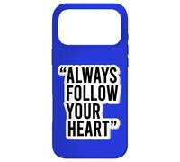 Autocollant de Motivation « Always Follow Your Heart » Coque pour iPhone 17 Pro Max
