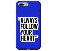 Autocollant de Motivation « Always Follow Your Heart » Coque pour iPhone 7 Plus/8 Plus