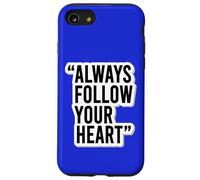 Autocollant de Motivation « Always Follow Your Heart » Coque pour iPhone SE (2020) / 7/8