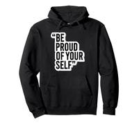 Autocollant de Motivation avec Citation « Be Proud of Yourself » Sweat à Capuche