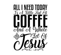 Autocollant en vinyle avec inscription « all i need today is a little but of coffee and a whole let of jesus » - 60,8 x 82,6 cm - Personnalisable - Noir