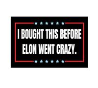 Autocollant en vinyle pour voiture avec inscription « I Bought This Before We Knew Elon was Crazy » pour voiture Tesla Musk Modèle X Y 3 S (Square Elon Went Crazy)