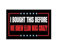 Autocollant en vinyle pour voiture avec inscription « I Bought This Before We Knew Elon was Crazy » pour voiture Tesla Musk Modèle X Y 3 S (carré Elon était fou)