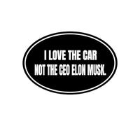 Autocollant « I Love The Car Not The CEO Elon Musk » - Autocollant anti-Elon Tesla Club, Tesla Model X Y 3 Noir et blanc, autocollant pour pare-chocs Regret Elon Musk (rond, 15,2 x 10,2 cm)