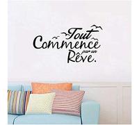Autocollant mural avec citation française - Tout Commence Par Un Reve - Autocollant mural avec slogan inspirant pour la maison ou le bureau - Style de décoration inspirant et français 57 * 31 Cm