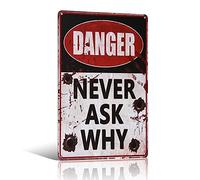 不适用 Autocollant mural en métal avec inscription « Danger Sign Never Ask Why » pour bar, pub, garage, décoration d'intérieur