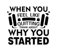 Autocollant mural en vinyle avec citations inspirantes de remise en forme « When You Feel Like Quitting Think About Why You Started » - Lettrage artistique - Décoration murale pour chambre à coucher,