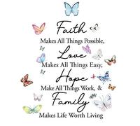 Autocollant mural en vinyle avec citations inspirantes Faith Makes All Things Possible Love Makes All Things Easy Hope Make All Things Work Family Makes Life Worth Living, Papillon coloré (30 x 60 cm)