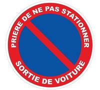 Autocollant Panneau de Sécurité Rigide et Rond - Sticker Adhésif Signalétique Laminé Plastifié Résistant à l'eau et aux UV - Prière de ne pas stationner Sortie de Voiture - Diamètre 24cm