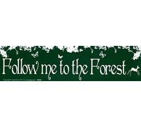 Autocollant pour pare-chocs « Follow Me Into The Forest » (29,2 x 7,6 cm)