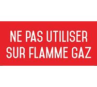 Autocollant vinyl - Ne pas utiliser sur flamme gaz - L.200 x H.100 mm