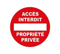 Autocollant Vinyl Waterproof Protection Anti-UV - Sticker Adhésif Signalétique Rond Laminé Plastifié Résistant à l'eau et aux UV - Accès Interdit Propriété Privéet - Diamètre 25 cm