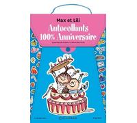 Autocollants 100 % Anniversaire Max Et Lili - Avec 5 Planches De Stickers, 6 Décors Max Et Lili