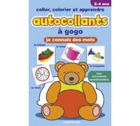 Autocollants à gogo : je connais des mots: 2-4 ans