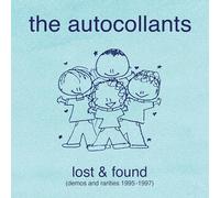 AUTOCOLLANTS - AUTOCOLLANTS - LOST & FOUND (DEMOS AND RARITIES 1995-1997)