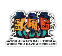 Autocollants laminés : 200 mm, 1 pièce - Sticker mural géant « You Alt Del Gang IT » « YOU ALWAYS CALL THÈME WHEN YOU HAVE A PROBLÈME »