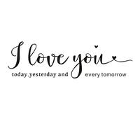 Autocollants muraux amovibles en vinyle avec citation « I Love You » et « I Love You Today Yesterday and Every Tomorrow »
