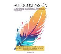 Autocompasión.Es el arte de abrazarte cuando nadie más lo hace, y convertir tu dolor en un lugar seguro para renacer.: deja de ser tu.vence tu miedo.si lo crees lo creas.tu eres tu prioridad.de mi pa