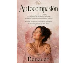 Autocompasión.Es el arte de abrazarte cuando nadie más lo hace, y convertir tu dolor en un lugar seguro para renacer.: deja de ser tu.vence tu miedo.si lo crees lo creas.tu eres tu prioridad.de mi pa
