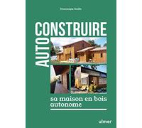Autoconstruire sa maison en bois autonome