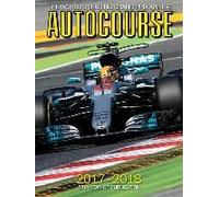 Autocourse 2017-2018: The World's Leading Grand Prix Annual