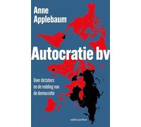 Autocratie bv: over dictators en de redding van de democratie