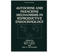 Autocrine And Paracrine Mechanisms In Reproductive Endocrinology