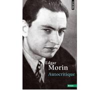 Autocritique - Edgar Morin - Points - Poche - Essai