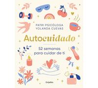 Autocuidado/ Self-Care: 52 Semanas Para Cuidar De Ti/ 52 Weeks to Take Care of Yourself