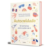 Autocuidado/ Self-Care: 52 Semanas Para Cuidar De Ti/ 52 Weeks to Take Care of Yourself